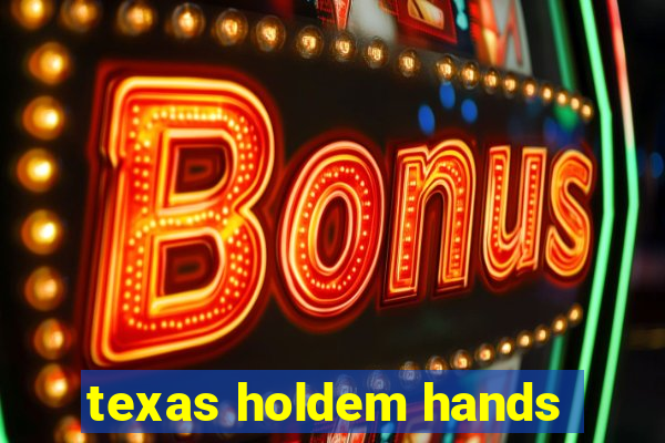 texas holdem hands